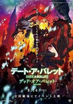 Watch Date A Bullet: zenpen Dead or Bullet M4ufree