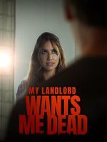 Watch My Landlord Wants Me Dead M4ufree