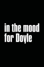 Watch In the Mood for Doyle M4ufree
