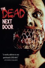 Watch The Dead Next Door M4ufree