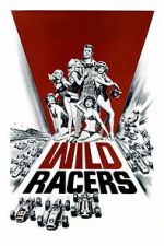 Watch The Wild Racers M4ufree