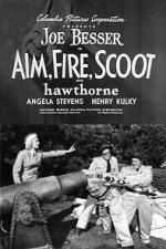 Watch Aim, Fire, Scoot M4ufree