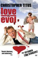 Watch Christopher Titus Love Is Evol M4ufree