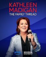 Watch Kathleen Madigan: The Family Thread M4ufree