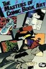Watch The Masters of Comic Book Art M4ufree