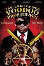 Watch The Tale of the Voodoo Prostitute M4ufree
