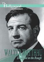 Watch Walter Matthau: Diamond in the Rough M4ufree