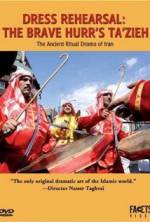 Watch Dress Rehearsal: The Brave Hurr's Ta'Zieh M4ufree