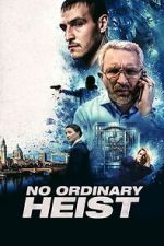 Watch No Ordinary Heist M4ufree