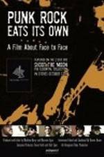 Watch Punk Rock Eats Its Own: A Film About Face to Face M4ufree
