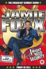 Watch Jamie Foxx I Might Need Security M4ufree