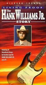 Watch Living Proof: The Hank Williams, Jr. Story M4ufree