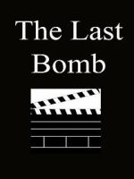 Watch The Last Bomb (Short 1945) M4ufree