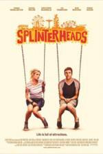 Watch Splinterheads M4ufree
