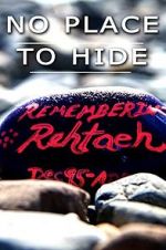 Watch No Place to Hide: The Rehtaeh Parsons Story M4ufree