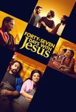 Watch Forty-Seven Days with Jesus M4ufree