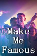 Watch Make Me Famous M4ufree