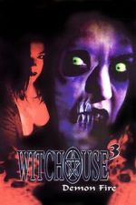 Watch Witchouse III: Demon Fire M4ufree