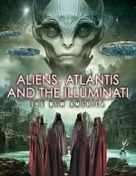 Watch Aliens, Atlantis and the Illuminati: The New America M4ufree