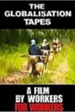 Watch The Globalisation Tapes M4ufree
