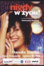 Watch Nigdy w zyciu M4ufree