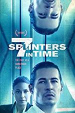 Watch 7 Splinters in Time M4ufree