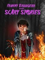 Watch Franny Kruugerr presents Scary Stories M4ufree