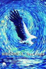 Watch Birdemic 3: Sea Eagle M4ufree