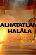 Watch A halhatatlansg halla M4ufree