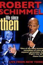 Watch Robert Schimmel: Life Since Then M4ufree