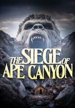 Watch Siege of Ape Canyon M4ufree