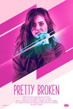 Watch Pretty Broken M4ufree