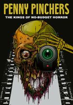 Watch Penny Pinchers: The Kings of No-Budget Horror M4ufree