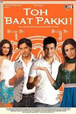 Watch Toh Baat Pakki M4ufree