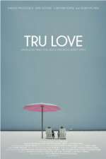 Watch Tru Love M4ufree