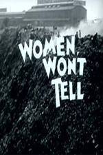 Watch Women Won't Tell M4ufree