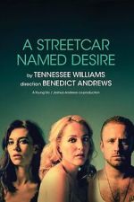 Watch National Theatre Live: A Streetcar Named Desire M4ufree