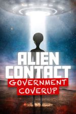Watch Alien Contact: Government Coverup M4ufree