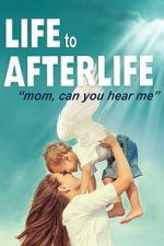 Watch Life to AfterLIfe: Mom, can you hear me? M4ufree