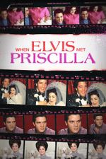 Watch When Elvis Met Priscilla M4ufree