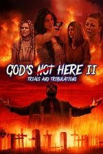 Watch God\'s Not Here II: Trials & Tribulations M4ufree