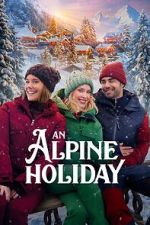 Watch An Alpine Holiday M4ufree