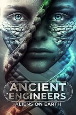 Watch Ancient Engineers: Aliens on Earth M4ufree