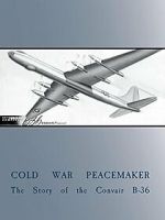 Watch Cold War Peacemaker: The Story of the Convair B-36 M4ufree