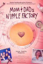 Watch Mom & Dad\'s Nipple Factory M4ufree