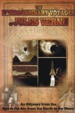 Watch The Extraordinary Voyages of Jules Verne M4ufree