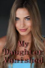 Watch My Daughter Vanished M4ufree