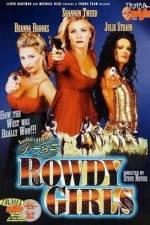 Watch The Rowdy Girls M4ufree