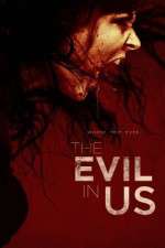 Watch The Evil in Us M4ufree