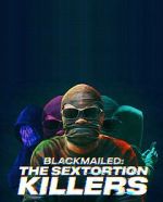 Watch Blackmailed: The Sextortion Killers (TV Special 2025) M4ufree